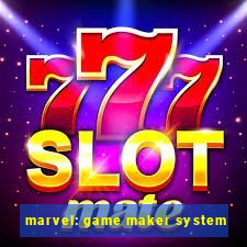 marvel: game maker system